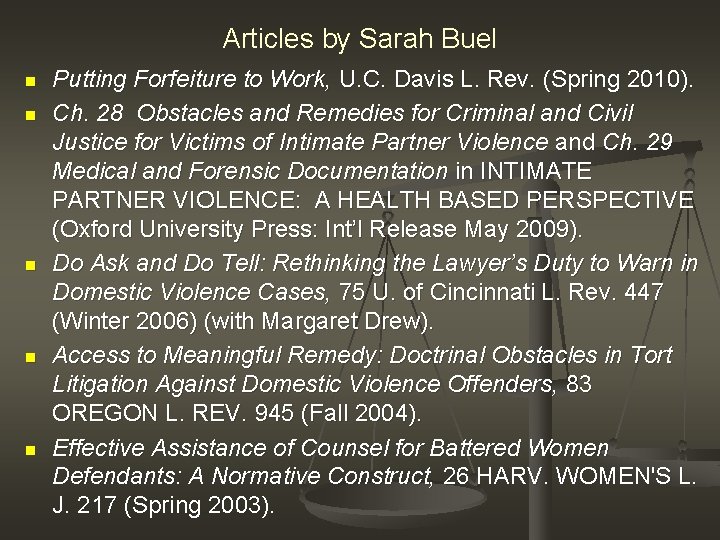 Articles by Sarah Buel n n n Putting Forfeiture to Work, U. C. Davis