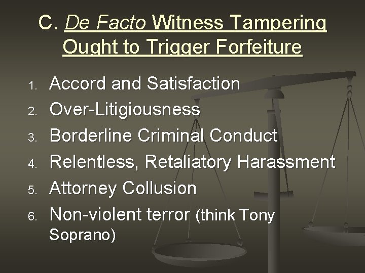 C. De Facto Witness Tampering Ought to Trigger Forfeiture 1. 2. 3. 4. 5.