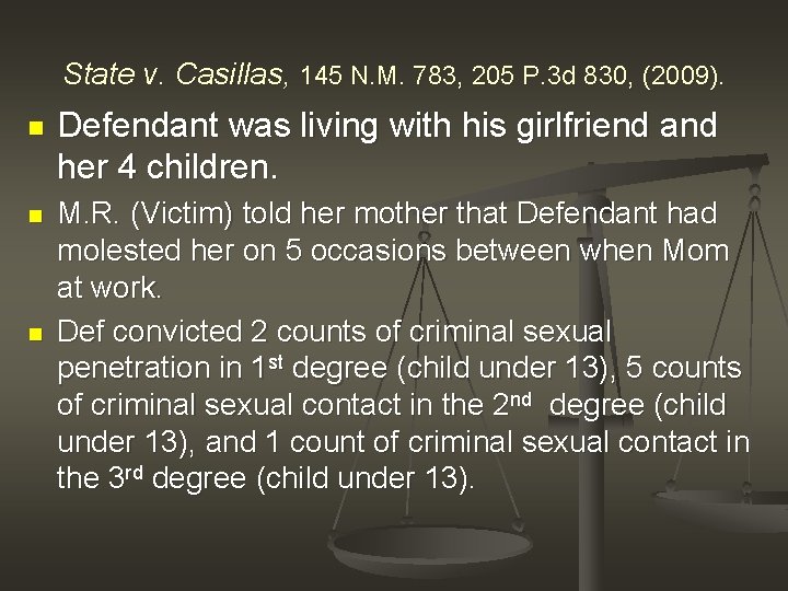 State v. Casillas, 145 N. M. 783, 205 P. 3 d 830, (2009). n