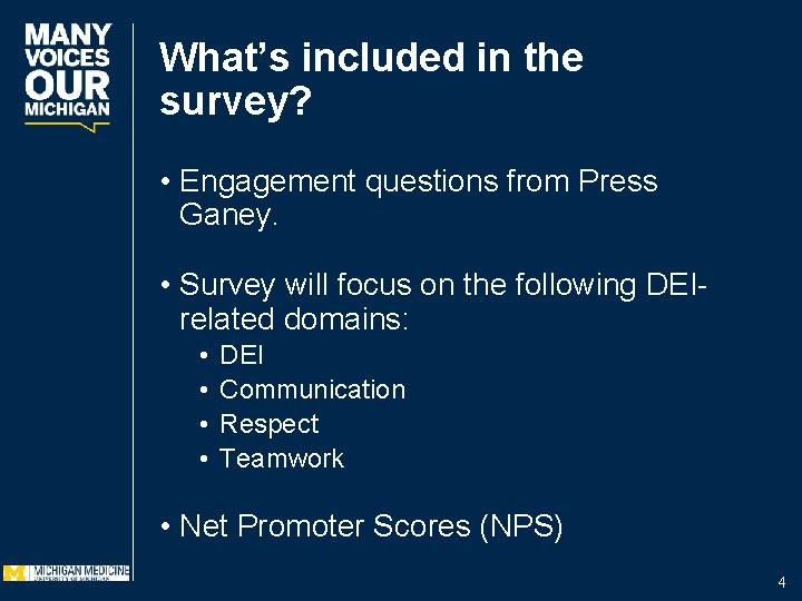What’s included in the survey? • Engagement questions from Press Ganey. • Survey will