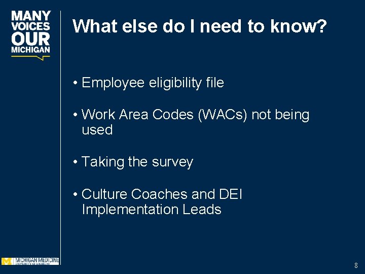 What else do I need to know? • Employee eligibility file • Work Area
