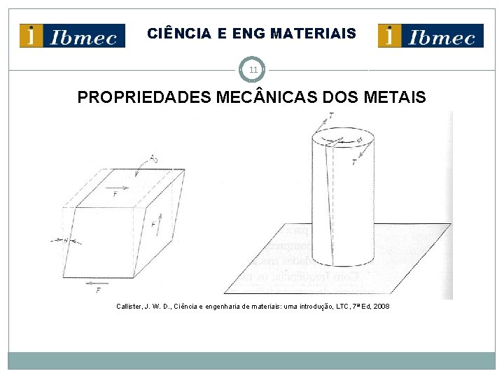 CIÊNCIA E ENG MATERIAIS 11 PROPRIEDADES MEC NICAS DOS METAIS Callister, J. W. D.