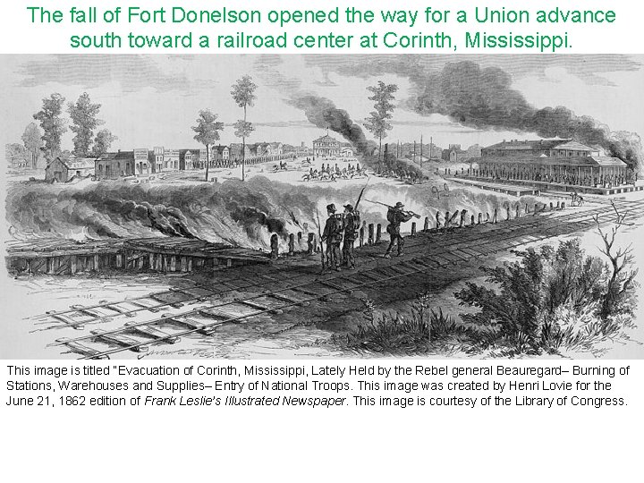 The fall of Fort Donelson opened the way for a Union advance south toward