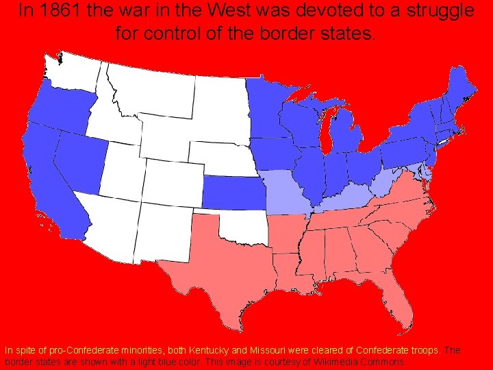 In 1861 the war in the West was devoted to a struggle for control