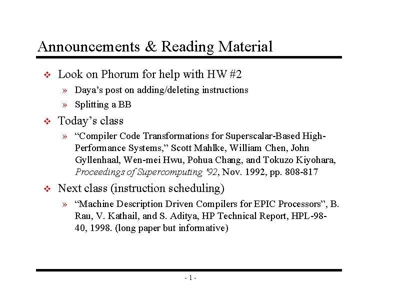 Announcements & Reading Material v Look on Phorum for help with HW #2 » Announcements & Reading Material v Look on Phorum for help with HW #2 »