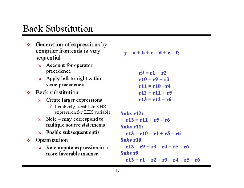 Back Substitution v Generation of expressions by compiler frontends is very sequential y = Back Substitution v Generation of expressions by compiler frontends is very sequential y =
