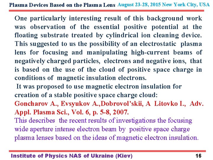 Plasma Devices Based on the Plasma Lens August 23 -28, 2015 New York City,