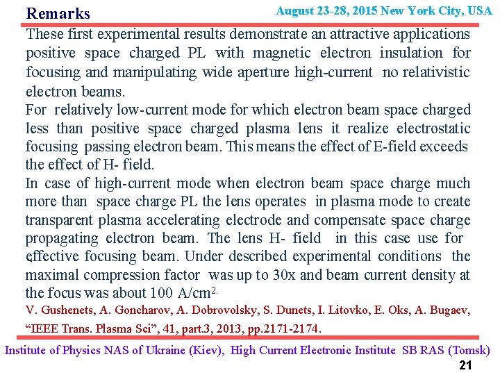 August 23 -28, 2015 New York City, USA Remarks These first experimental results demonstrate
