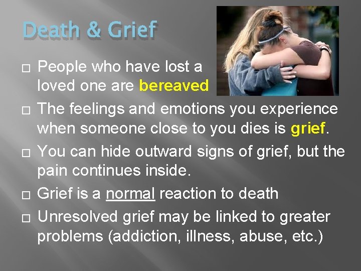 Death & Grief � � � People who have lost a loved one are