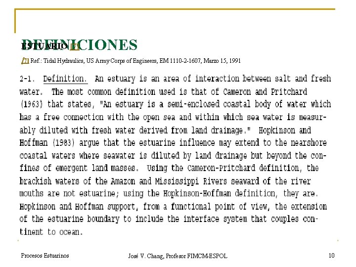 DEFINICIONES ESTUARIO [7] Ref. : Tidal Hydraulics, US Army Corps of Engineers, EM 1110