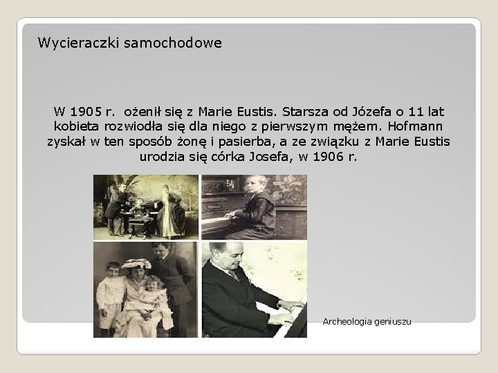 Wycieraczki samochodowe W 1905 r. ożenił się z Marie Eustis. Starsza od Józefa o