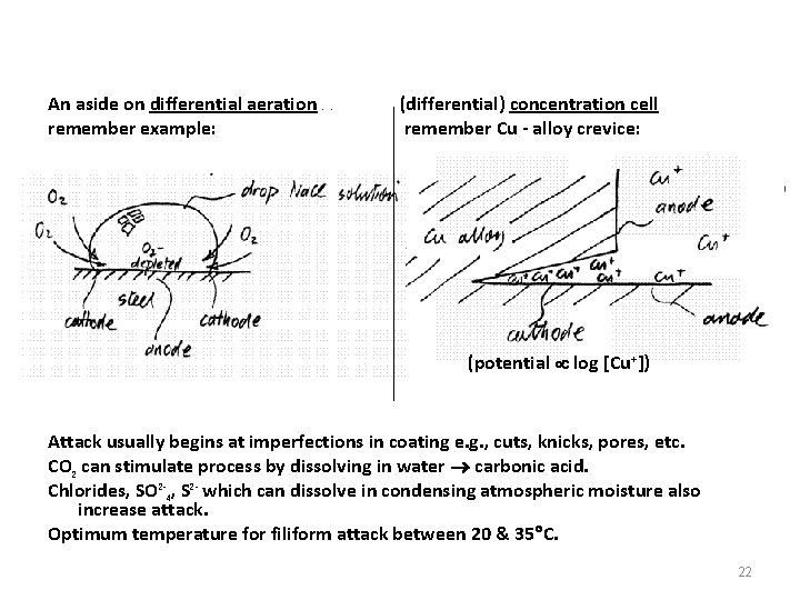 An aside on differential aeration. . remember example: (differential) concentration cell remember Cu -