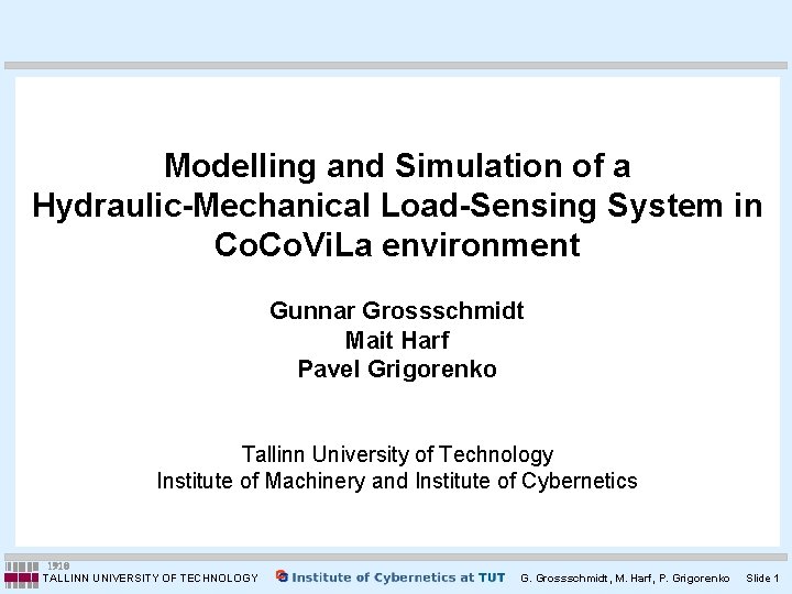 Modelling and Simulation of a Hydraulic-Mechanical Load-Sensing System in Co. Vi. La environment Gunnar Modelling and Simulation of a Hydraulic-Mechanical Load-Sensing System in Co. Vi. La environment Gunnar