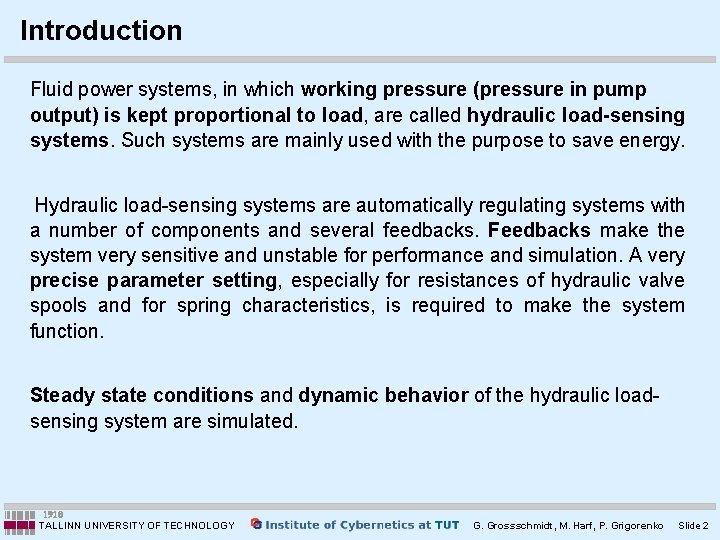 Introduction Fluid power systems, in which working pressure (pressure in pump output) is kept Introduction Fluid power systems, in which working pressure (pressure in pump output) is kept