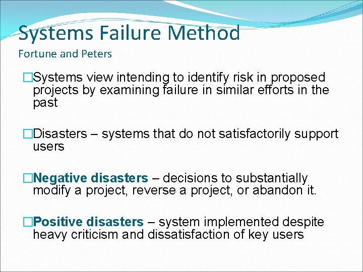 Systems Failure Method Fortune and Peters �Systems view intending to identify risk in proposed Systems Failure Method Fortune and Peters �Systems view intending to identify risk in proposed