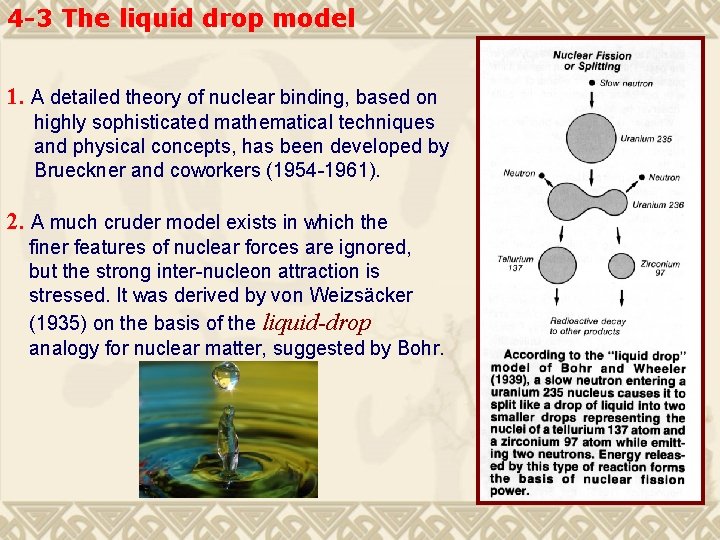 4 -3 The liquid drop model 1. A detailed theory of nuclear binding, based