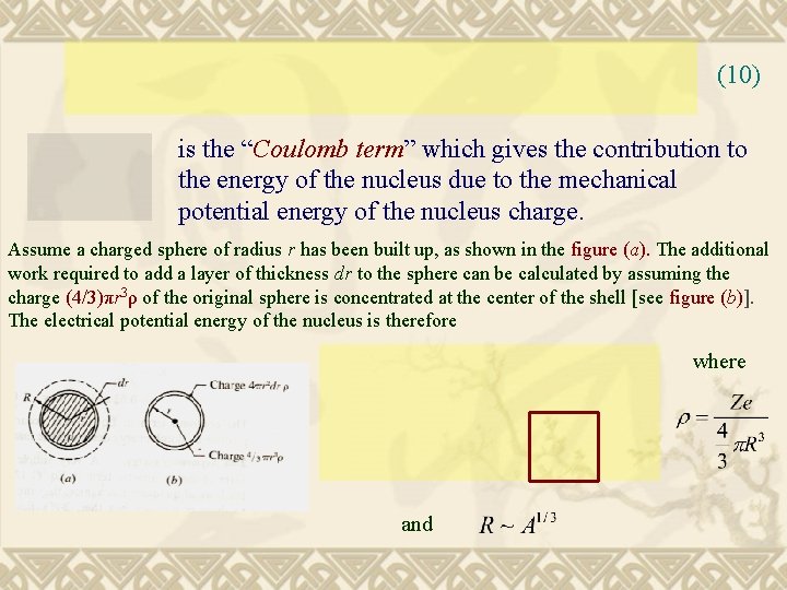 (10) is the “Coulomb term” which gives the contribution to the energy of the