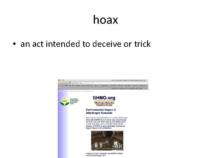 hoax • an act intended to deceive or trick hoax • an act intended to deceive or trick