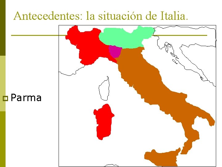 Antecedentes: la situación de Italia. p Parma 