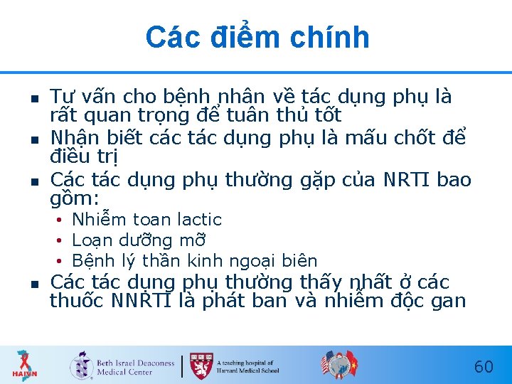 Các điểm chính n n n Tư vấn cho bệnh nhân về tác dụng