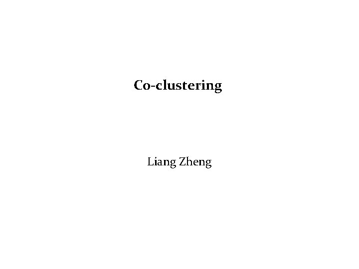 C 0 -clustering Liang Zheng 