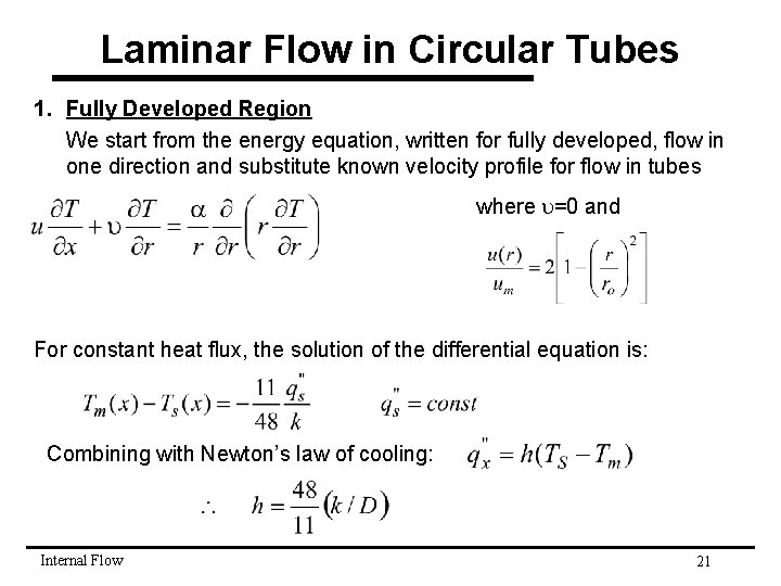 Laminar Flow in Circular Tubes 1. Fully Developed Region We start from the energy