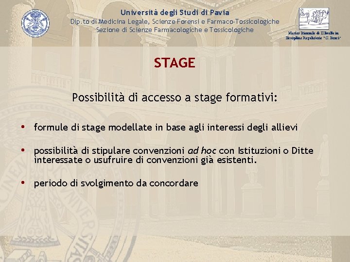 Università degli Studi di Pavia Dip. to di Medicina Legale, Scienze Forensi e Farmaco-Tossicologiche