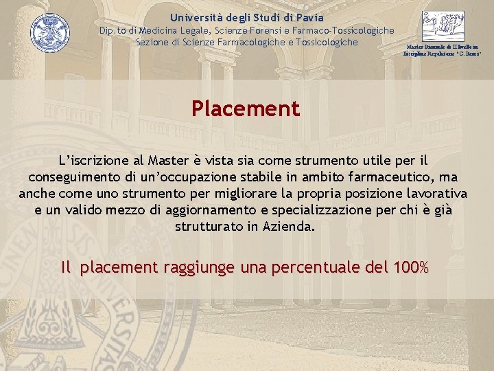 Università degli Studi di Pavia Dip. to di Medicina Legale, Scienze Forensi e Farmaco-Tossicologiche