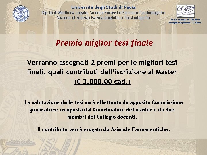 Università degli Studi di Pavia Dip. to di Medicina Legale, Scienze Forensi e Farmaco-Tossicologiche