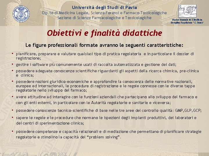 Università degli Studi di Pavia Dip. to di Medicina Legale, Scienze Forensi e Farmaco-Tossicologiche