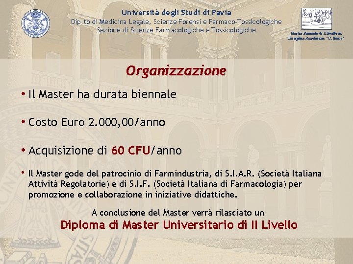 Università degli Studi di Pavia Dip. to di Medicina Legale, Scienze Forensi e Farmaco-Tossicologiche