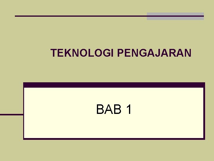 TEKNOLOGI PENGAJARAN BAB 1 