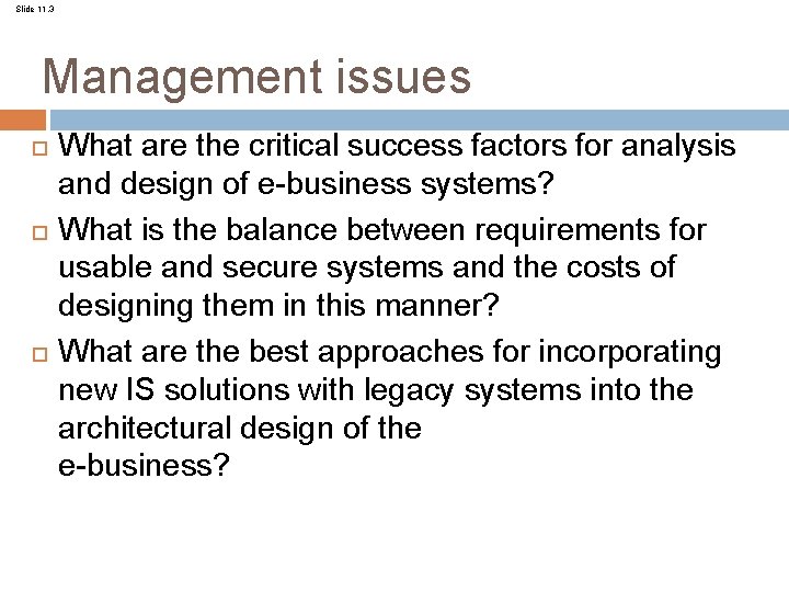 Slide 11. 3 Management issues What are the critical success factors for analysis and
