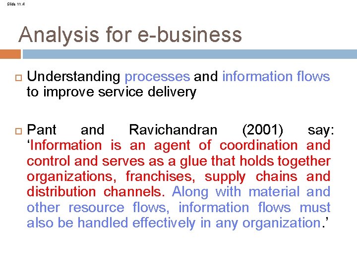 Slide 11. 4 Analysis for e-business Understanding processes and information flows to improve service