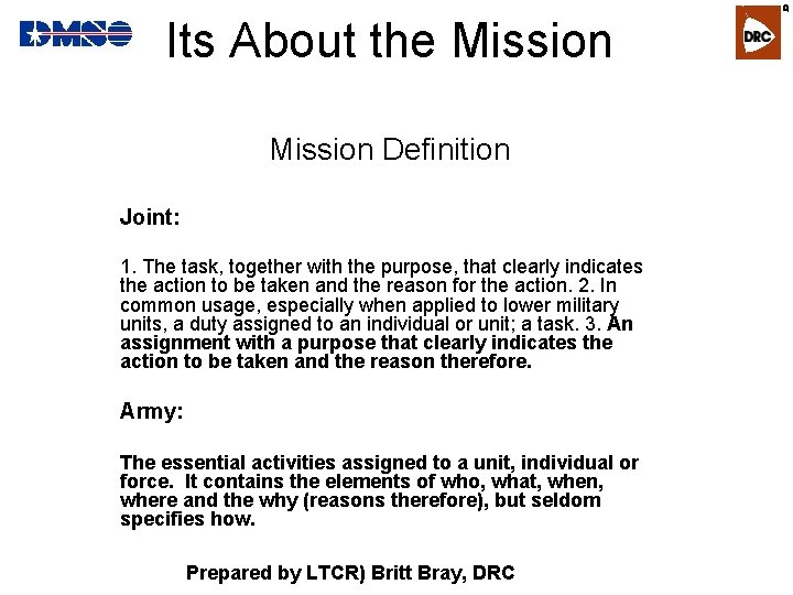 R Its About the Mission Definition Joint: 1. The task, together with the purpose,