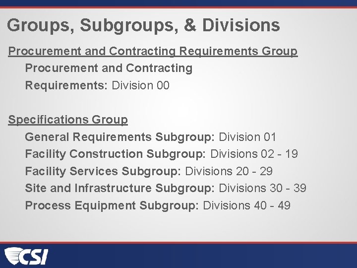 Groups, Subgroups, & Divisions Procurement and Contracting Requirements Group Procurement and Contracting Requirements: Division