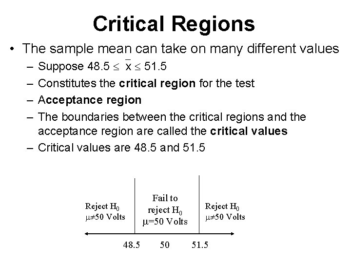 Critical Regions • The sample mean can take on many different values Suppose 48. Critical Regions • The sample mean can take on many different values Suppose 48.