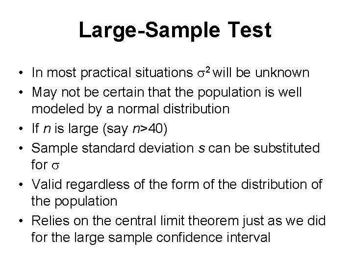 Large-Sample Test • In most practical situations 2 will be unknown • May not Large-Sample Test • In most practical situations 2 will be unknown • May not