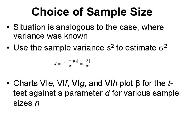 Choice of Sample Size • Situation is analogous to the case, where variance was Choice of Sample Size • Situation is analogous to the case, where variance was