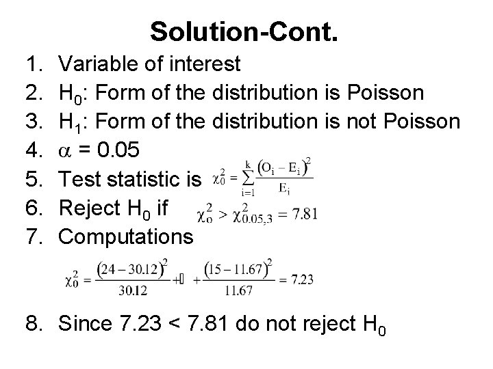 Solution-Cont. 1. 2. 3. 4. 5. 6. 7. Variable of interest H 0: Form Solution-Cont. 1. 2. 3. 4. 5. 6. 7. Variable of interest H 0: Form