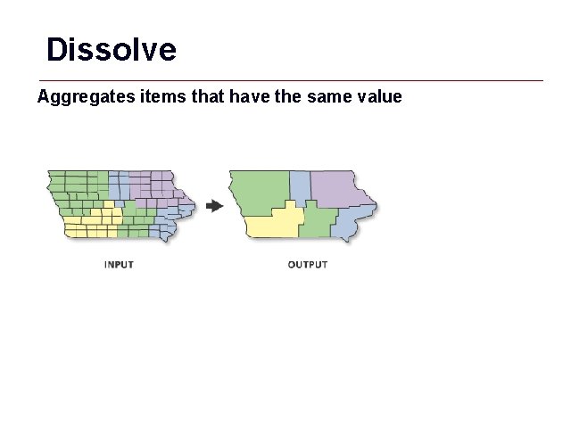 Dissolve Aggregates items that have the same value # Item 1 C 2 R