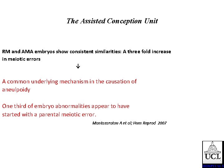 The Assisted Conception Unit RM and AMA embryos show consistent similarities: A three fold
