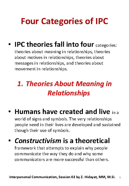 Four Categories of IPC • IPC theories fall into four categories: theories about meaning