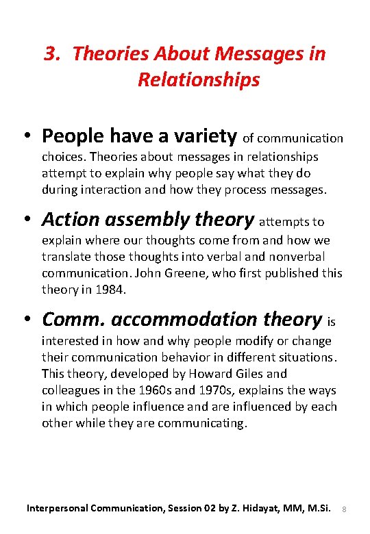 3. Theories About Messages in Relationships • People have a variety of communication choices.