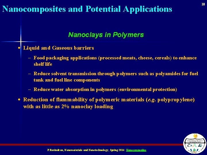 Nanocomposites and Potential Applications Nanoclays in Polymers · Liquid and Gaseous barriers Food packaging