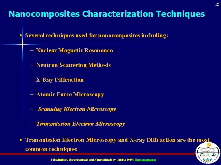12 Nanocomposites Characterization Techniques · Several techniques used for nanocomposites including: Nuclear Magnetic Resonance