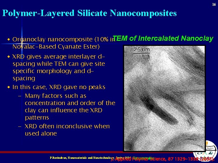 16 Polymer-Layered Silicate Nanocomposites TEM of Intercalated Nanoclay · Organoclay nanocomposite (10% in Novalac-Based