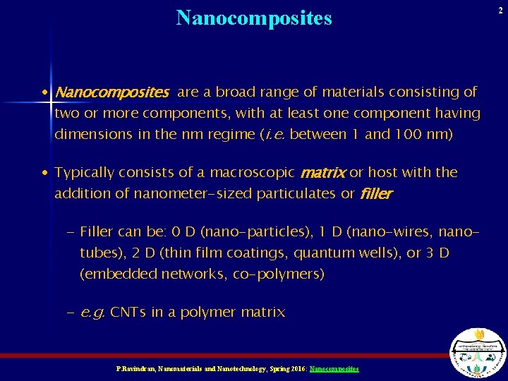 Nanocomposites · Nanocomposites are a broad range of materials consisting of two or more