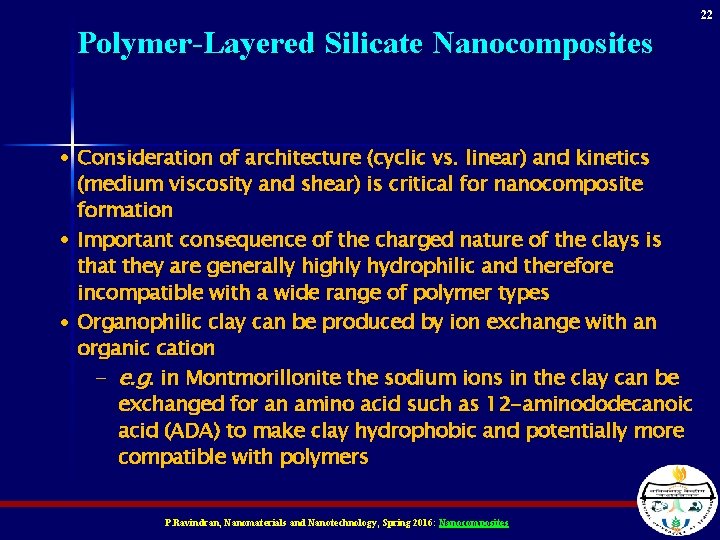 22 Polymer-Layered Silicate Nanocomposites · Consideration of architecture (cyclic vs. linear) and kinetics (medium