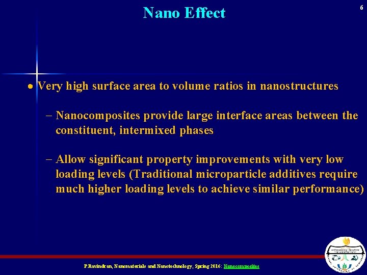 Nano Effect 6 · Very high surface area to volume ratios in nanostructures Nanocomposites